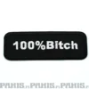 100% Bitch - kangasmerkki