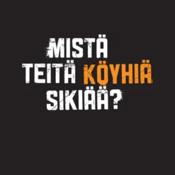 Mistä teitä köyhiä sikiää? Lady Fit T-paita