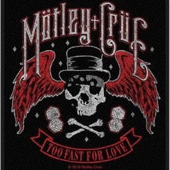 Mötley Crue Too Fast For Love - Kangasmerkki